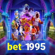 bet 1995